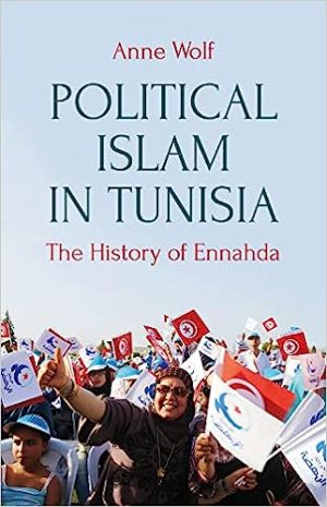 Political Islam in Tunisia The History of Ennahda