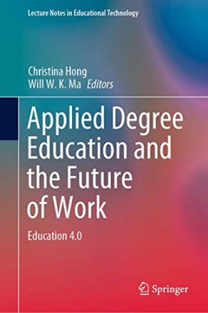 Applied Degree Education and the Future of Work Education 4 0