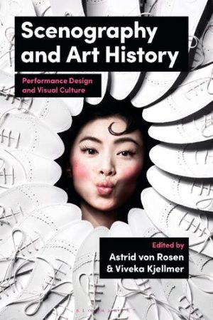 Scenography and Art History Performance Design and Visual Culture