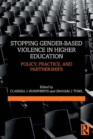 Stopping Gender based Violence in Higher Education Policy Practice and Partnerships