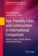 Age Friendly Cities and Communities in International Comparison  Political Lessons Scientific Avenues and Democratic Issues