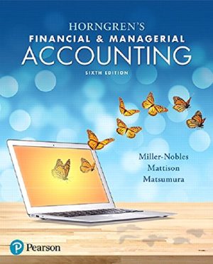 Horngrens Financial & Managerial Accounting 6th Edition