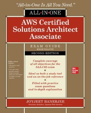 AWS Certified Solutions Architect Associate All in One Exam Guide2nd Edition Exam SAA C02 2nd Edition