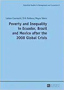 Poverty and Inequality in Ecuador Brazil and Mexico after the 2008 Global Crisis