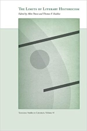 The Limits of Literary Historicism Tenn Studies Literature Volume 45