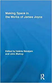 Making Space in the Works of James Joyce
