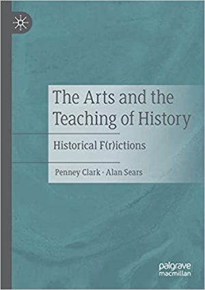 The Arts and the Teaching of History Historical Frictions