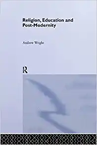 Religion Education and Post Modernity