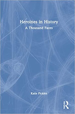 Heroines in History A Thousand Faces