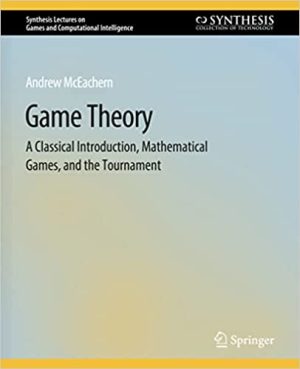 Game Theory A Classical Introduction Mathematical Games and the Tournament