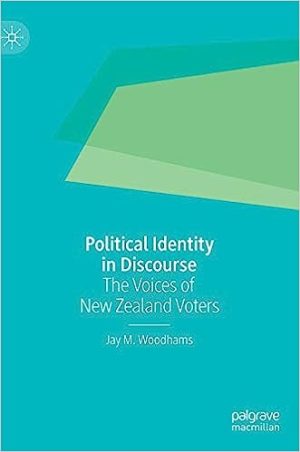 Political Identity in Discourse The Voices of New Zealand Voters