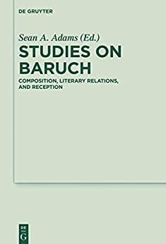 Studies on Baruch Composition Literary Relations and Reception
