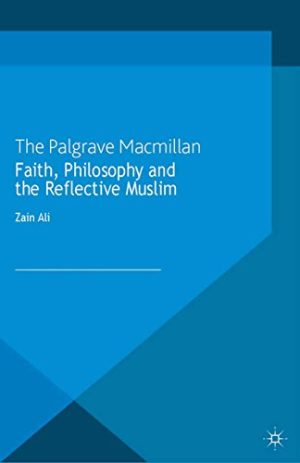 Faith Philosophy and the Reflective Muslim