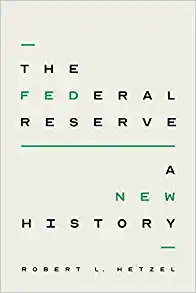 The Federal Reserve A New History