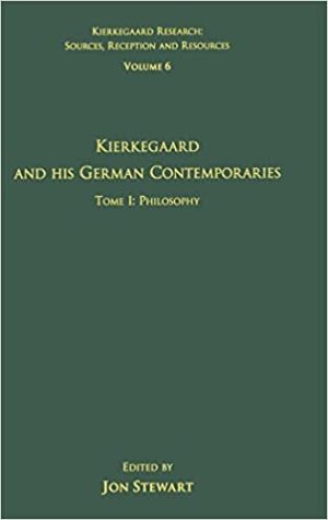 Kierkegaard and His German Contemporaries Theology  Tome II Volume 6