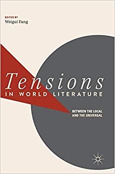Tensions in World Literature Between the Local and the Universal