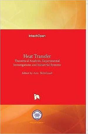 Heat Transfer Theoretical Analysis Experimental Investigations and Industrial Systems