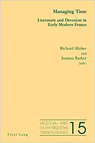 Managing Time Literature and Devotion in Early Modern France