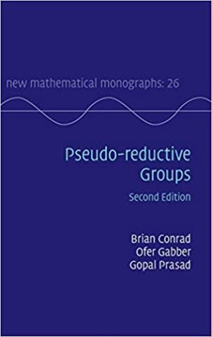 Pseudo reductive Groups 2nd Edition