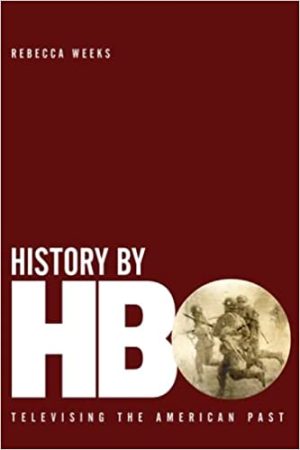 History by HBO Televising the American Past