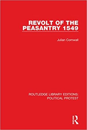 Revolt of the Peasantry 1549 Routledge Library Editions Political Protest
