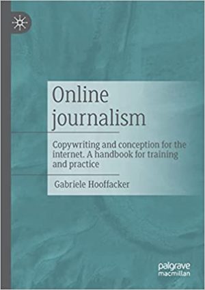 Online journalism Copywriting and conception for the internet A handbook for training and practice