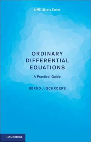 Ordinary Differential Equations A Practical Guide