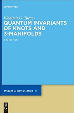 Quantum invariants of knots and 3 manifolds 3rd Edition
