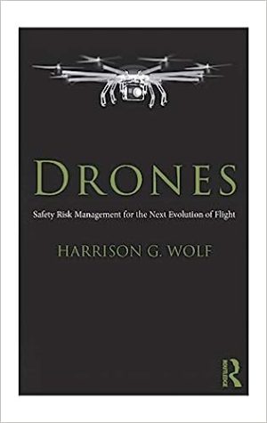 Drones Safety Risk Management for the Next Evolution of Flight