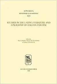 Studies in Latin Literature and Epigraphy in Italian Fascism
