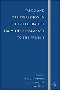Taboo and Transgression in British Literature from the Renaissance to the Present