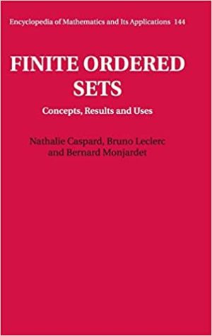 Finite Ordered Sets Concepts Results and Uses