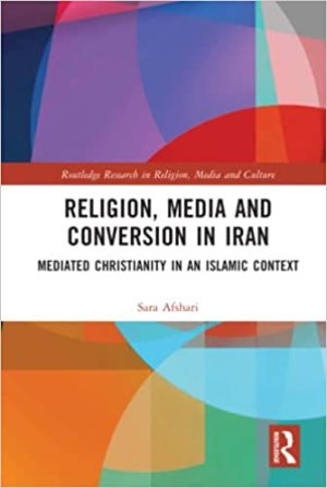 Religion Media and Conversion in Iran