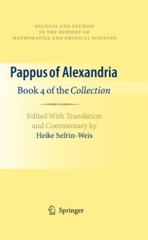 Pappus of Alexandria Book 4 of the Collection