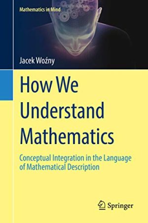 How We Understand Mathematics Conceptual Integration in the Language of Mathematical Description