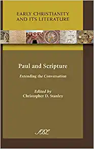 Paul and Scripture Extending the Conversation