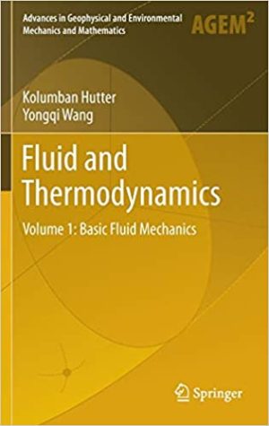 Fluid and Thermodynamics Volume 1 Basic Fluid Mechanics