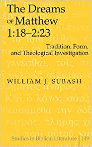 The Dreams of Matthew 1 18 2 23  Tradition Form and Theological Investigation