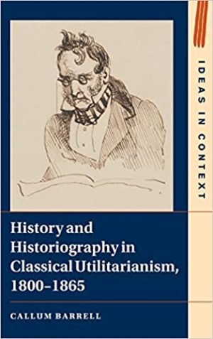 History and Historiography in Classical Utilitarianism 1800–1865