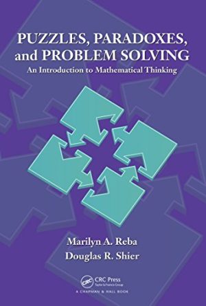 Puzzles Paradoxes and Problem Solving An Introduction to Mathematical Thin
