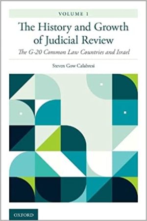 The History and Growth of Judicial Review Volume 1 The G 20 Common Law Countries and Israel