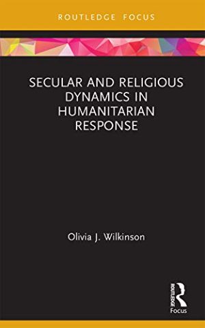 Secular and Religious Dynamics in Humanitarian