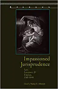 Impassioned Jurisprudence Law Literature and Emotion 1760 1848