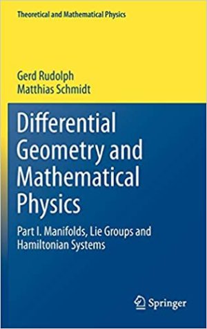 Differential Geometry and Mathematical Physics Part I Manifolds Lie Groups and Hamiltonian Systems
