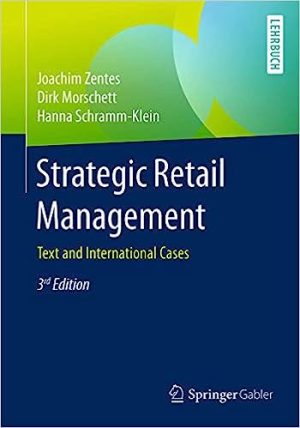 Strategic Retail Management Text and International Cases
