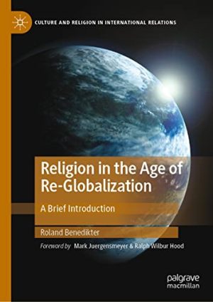 Religion in the Age of Re Globalization A Brief Introduction
