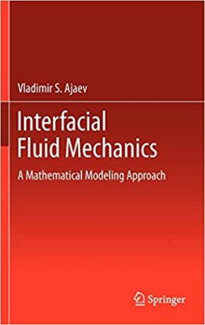 Interfacial Fluid Mechanics A Mathematical Modeling Approach