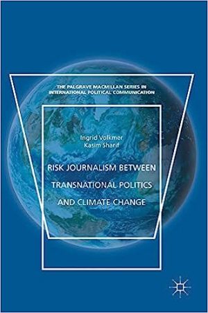 Risk Journalism between Transnational Politics and Climate Change