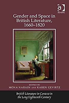 Gender and Space in British Literature 1660 1820