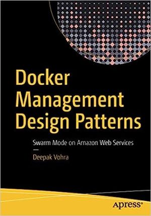 Docker Management Design Patterns Swarm Mode on Amazon Web Services